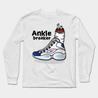 Ankle Breaker Long Sleeve T-Shirt